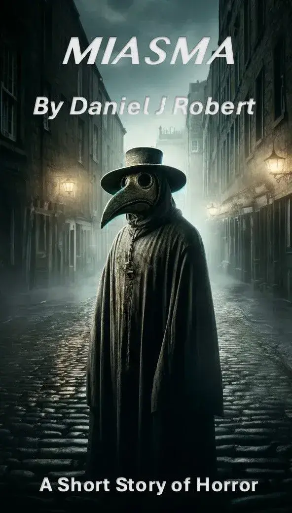 Miasma by Daniel J Robert — a short story of horror, featuring a plague doctor on a cobbled street